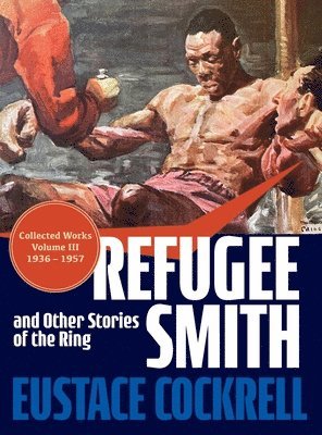 Refugee Smith and Other Stories of the Ring 1