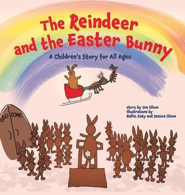 Jim Olson - Reindeer and the Easter Bunny, Inbunden