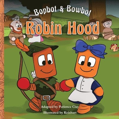 Bopbot & Bowbot - Robin Hood