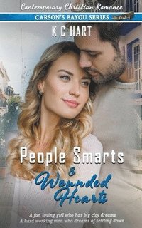 bokomslag People Smarts and Wounded Hearts (A Contemporary Christian Romance)