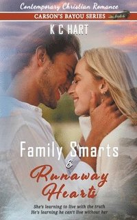 bokomslag Family Smarts & Runaway Hearts (Contemporary Christian Romance)