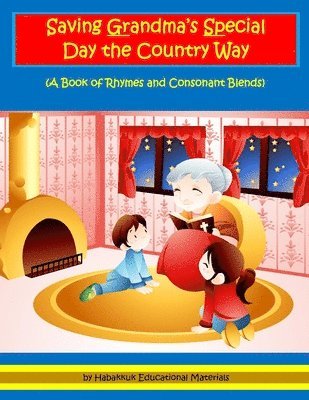 Habakkuk Educational Materials - Saving Grandma's Special Day the Country Way, Häftad