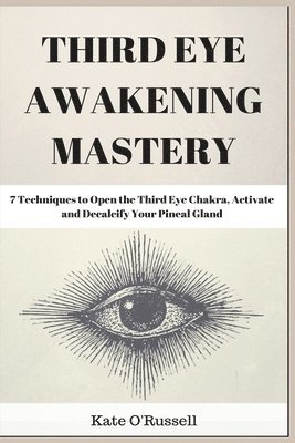 bokomslag Third Eye Awakening Mastery