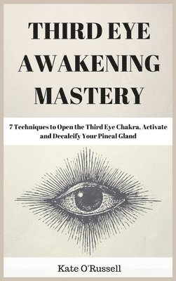 bokomslag Third Eye Awakening Mastery