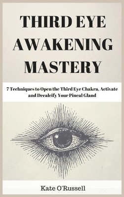 Third Eye Awakening Mastery 1
