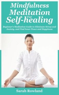 bokomslag Mindfulness Meditation for Self-Healing