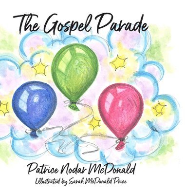 Patrice McDonald - The Gospel Parade, Inbunden