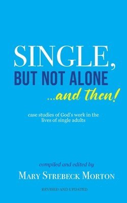 Single, But Not Alone... And Then! 1