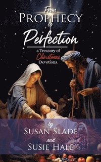 bokomslag From Prophecy to Perfection