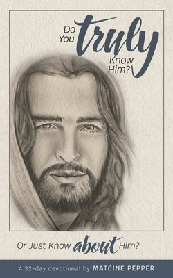 Do You Truly Know Him? 1