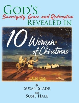 10 Women of Christmas: a Bible Study 1