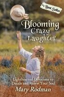 Mary Rodman - Blooming Crazy Laughter, Häftad