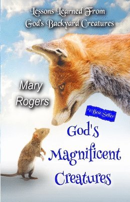 bokomslag God's Magnificent Creatures: Lessons Learned From God's Backyard Creatures