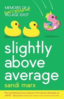 Sandi Marx - Slightly above Average, Häftad