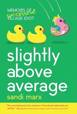 Sandi Marx - Slightly above Average, Inbunden. Tillgänglighet: Lägg i varukorg