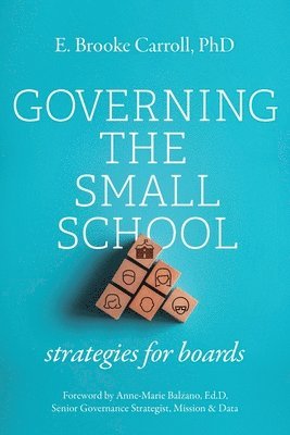 Governing the Small School 1