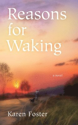 Karen Foster - Reasons for Waking, Häftad