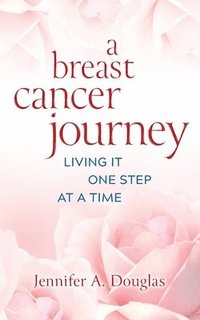 bokomslag A Breast Cancer Journey