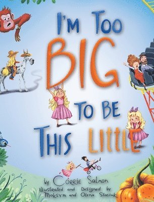 Corrie Salmon - I'm Too Big To Be This Little, Inbunden