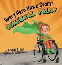 bokomslag Every Hero Has a Story: Cerebral Palsy