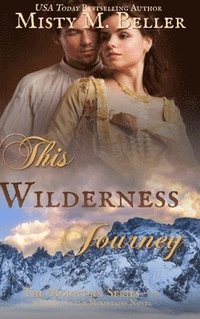 bokomslag This Wilderness Journey