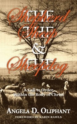 Angela D Oliphant, Angela D. Oliphant, D. Oliphant, Angela - Shepherd, The Sheep and The Sheepdog, Häftad