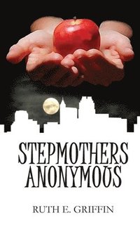 bokomslag Stepmothers Anonymous
