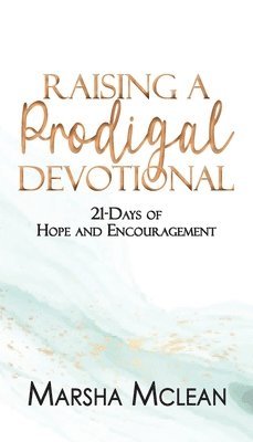 Raising A Prodigal Devotional 1