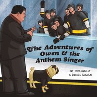 bokomslag The Adventures of Owen & the Anthem Singer