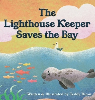bokomslag The Lighthouse Keeper Saves the Bay