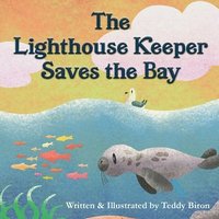 bokomslag The Lighthouse Keeper Saves the Bay