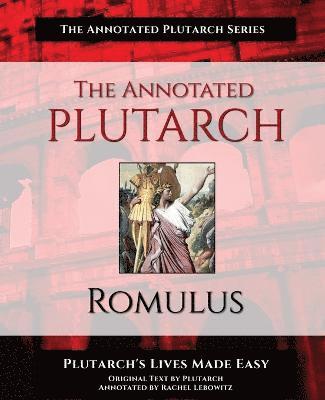 The Annotated Plutarch - Romulus 1