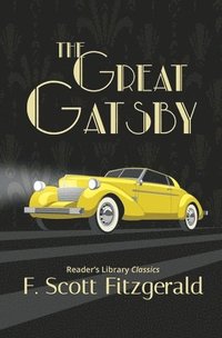 bokomslag The Great Gatsby - Reader's Library Classic