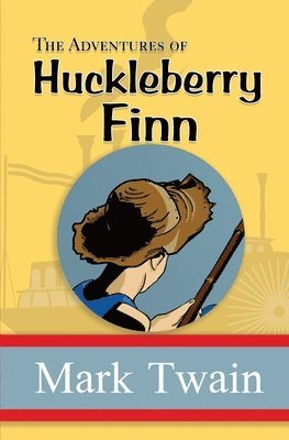 Mark Twain - Adventures of Huckleberry Finn - the Original, Unabridged, and Uncensored 1885 Classic (Reader's Library Classics), Häftad