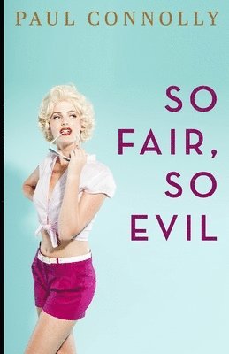 Thomas Wicker, Paul Connolly - So Fair, So Evil, Häftad