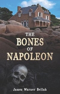 bokomslag The Bones of Napoleon