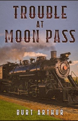 Trouble at Moon Pass 1