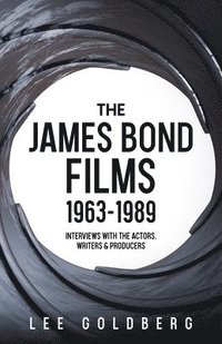 bokomslag The James Bond Films 1963-1989