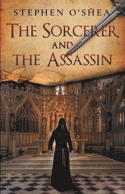 Stephen O'Shea - Sorcerer and the Assassin, Häftad