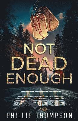 Phillip Thompson - Not Dead Enough, Häftad