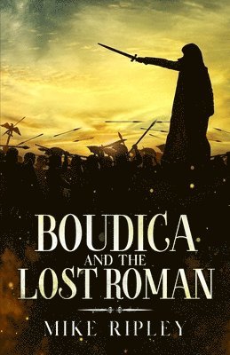 Boudica and the Lost Roman 1