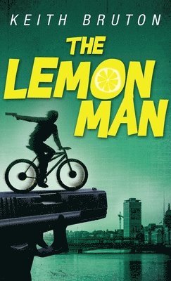 Keith Bruton - Lemon Man, Inbunden