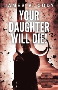 bokomslag Your Daughter Will Die!