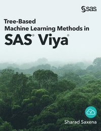 bokomslag Tree-Based Machine Learning Methods in SAS Viya