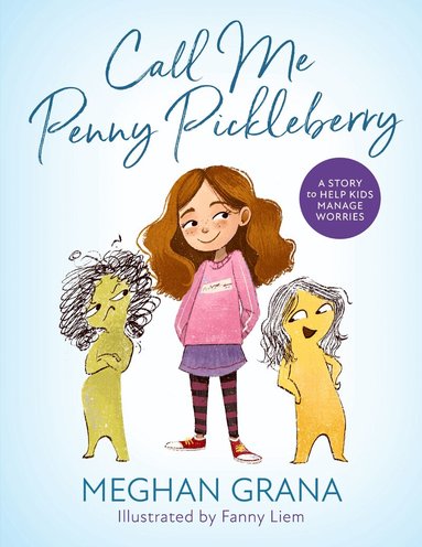 Meghan Grana - Call Me Penny Pickleberry, Inbunden