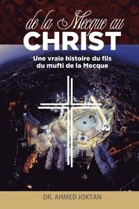 bokomslag de la Mecque Au Christ