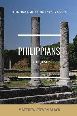 Philippians (The Proclaim Commentary Series) 1