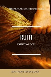 bokomslag Ruth (The Proclaim Commentary Series)