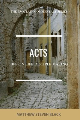 Acts (The Proclaim Commentary Series) 1
