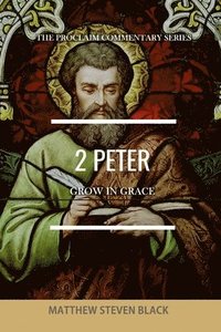 bokomslag 2 Peter (The Proclaim Commentary Series)